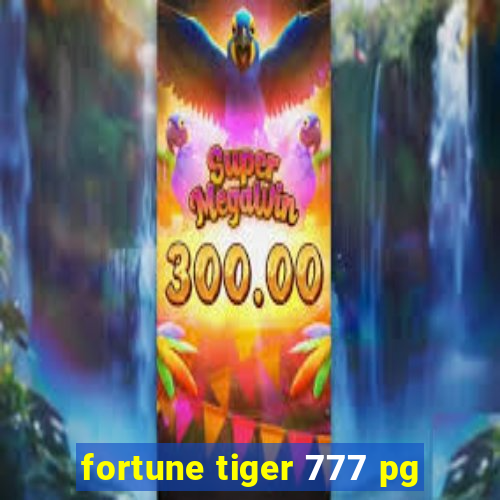 fortune tiger 777 pg